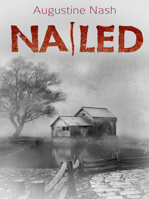 Title details for Nailed by Augustine Nash - Available